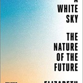 under a white sky by elizabeth kolbert