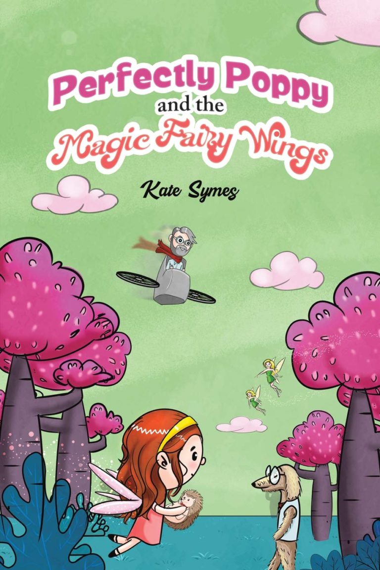 Perfectly Poppy and the Magic Fairy Wings PAPERBACK 2021 BY Kate Symes ...