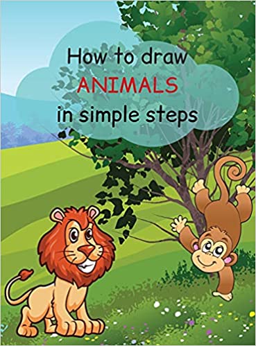 How to Draw Cute Animals: How to Draw Simple Step by Step Animals Drawing  Book For Kids Age (8-12) (Paperback)