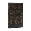 The Egyptian Book of the Dead: Deluxe Slipcase Edition (Arcturus Silkbound Classics)