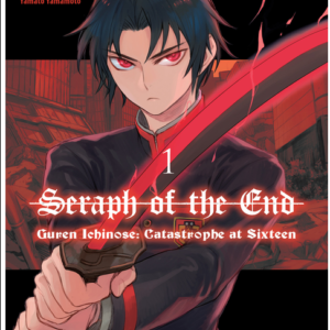 Seraph of the End: Guren Ichinose: Catastrophe at Sixteen (Manga) 1