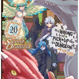 Is It Wrong to Try to Pick Up Girls in a Dungeon? on the Side: Sword Oratoria, Vol. 20