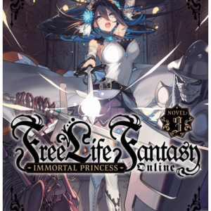Free Life Fantasy Online: Immortal Princess (Light Novel) Vol. 3 (Free Life Fantasy Online: Immortal Princess (Light Novel)