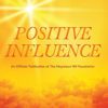 Napoleon Hill's Positive Influence (Official Publication of the Napoleon Hill Foundation)