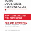 Toma Decisiones Responsables: Una Travesía Hacia La Vida Responsible