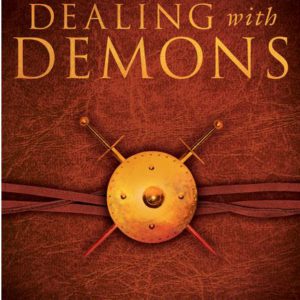 Dealing with Demons: An Introductory Guide to Exorcism and Discerning Evil Spirits