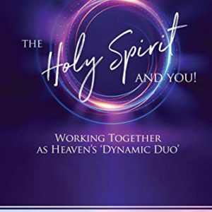 The Holy Spirit and You: Working Together as Heaven's 'Dynamic Duo'
