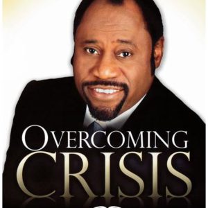 Overcoming Crisis: The Secrets to Thriving in Challenging Times