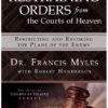 Issuing Divine Restraining Orders from the Courts of Heaven: Restricting and Revoking the Plans of the Enemy