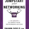 Jumpstart Your Networking: 10 Jolts to Ignite Your Networking Success