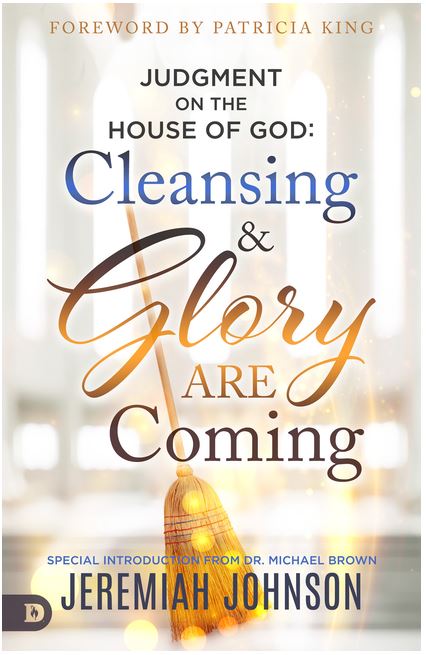Judgment on the House of God: Cleansing and Glory Are Coming