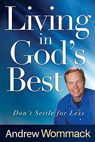 Living in God's Best: Don't Settle for Less