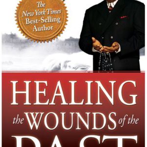Healing the Wounds of the Past