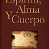 Espíritu, Alma, Y Cuerpo