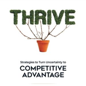 Thrive Workbook & Guided Journal: Strategies to Turn Uncertainty to Competitive Advantage