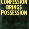 Confession Brings Possession