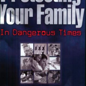 Protecting Your Family in Dangerous Times