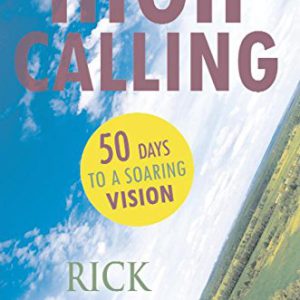 High Calling: 50 Days for a Soaring Vision