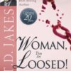 Woman Thou Art Loosed!: Healing the Wounds of the Past (Expanded)