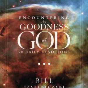 Encountering the Goodness of God: 90 Daily Devotions