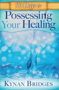 90 Days to Possessing Your Healing
