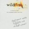 Wildfires: Revolt Against Apathy and Ignite Your World with God's Power