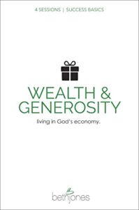 Success Basics on Wealth and Generosity: Live in God's Economy