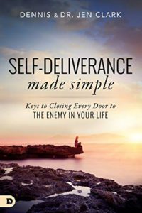 Self-Deliverance Made Simple: Keys to Closing Every Door to the Enemy in Your Life
