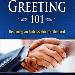 Greeting 101: Easy Steps to Greeting in the Local Church