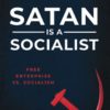 Satan is a Socialist: Free Enterprise vs. Socialism